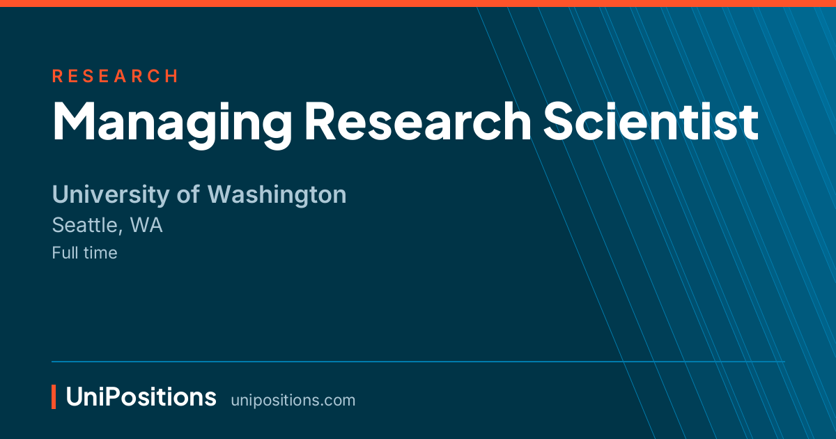 Managing Research Scientist at University of Washington, Seattle, WA
