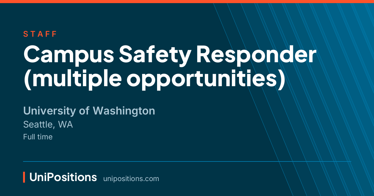 Campus Safety Responder (multiple opportunities) at University of Washington, Seattle, WA