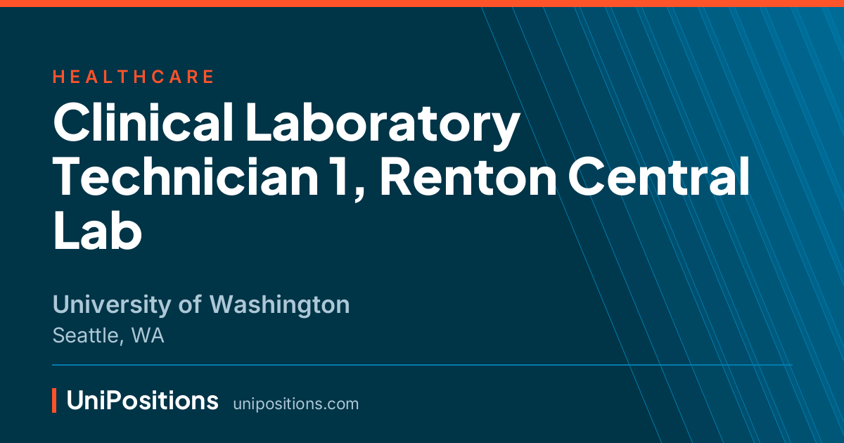 Clinical Laboratory Technician 1, Renton Central Lab at University of Washington, Seattle, WA