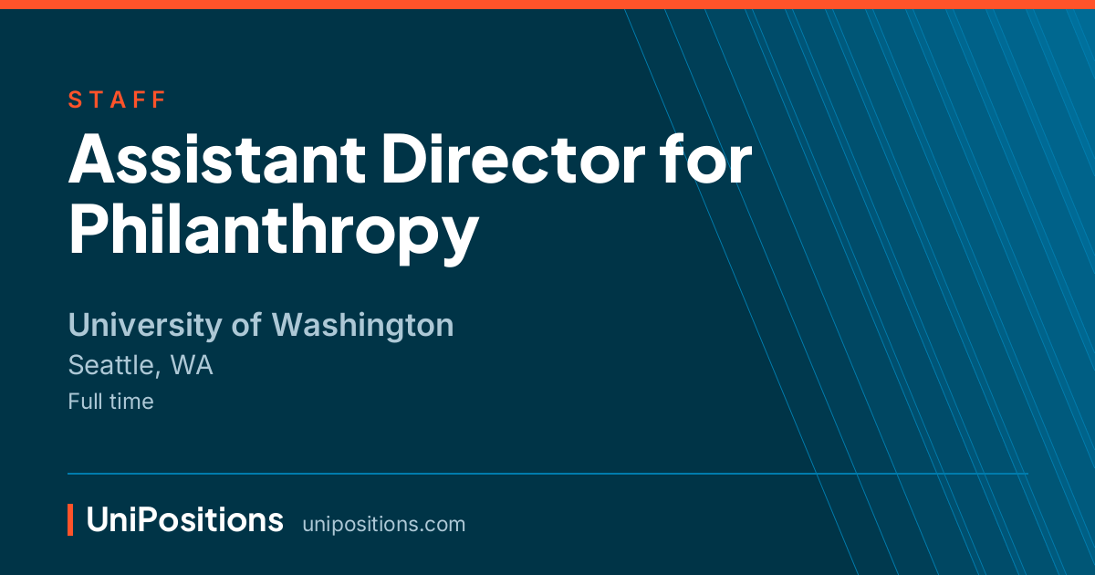 Assistant Director for Philanthropy at University of Washington, Seattle, WA