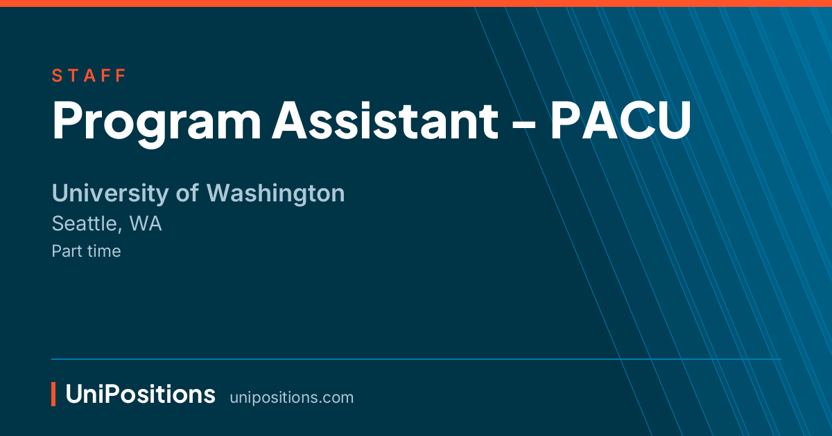 Program Assistant - PACU at University of Washington, Seattle, WA