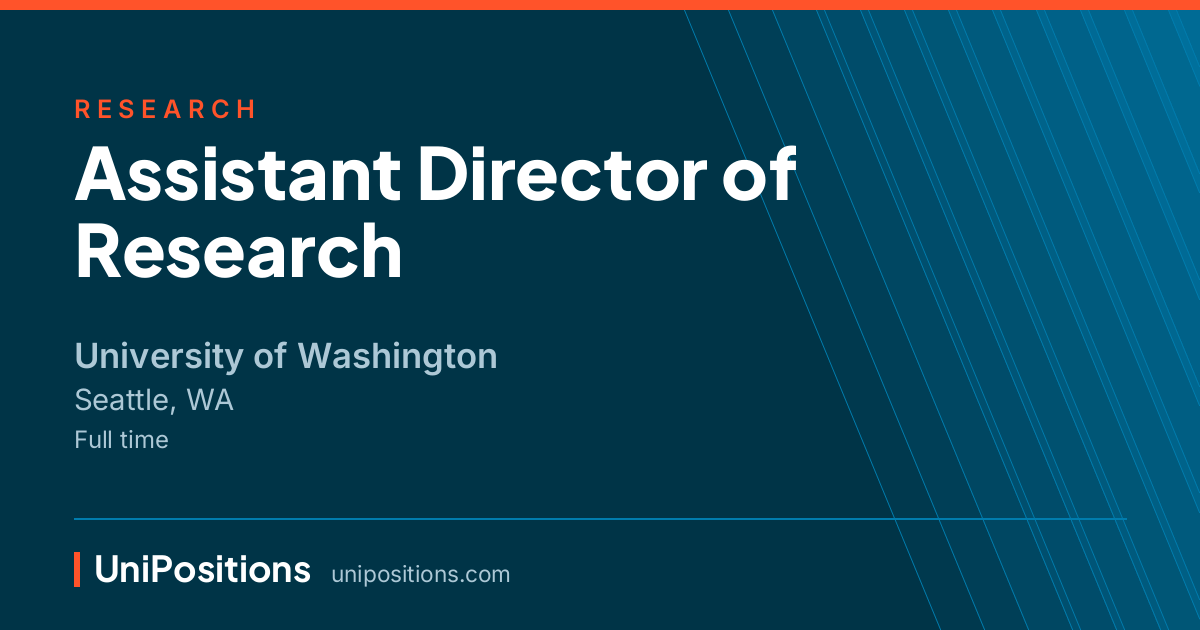 Assistant Director of Research at University of Washington, Seattle, WA