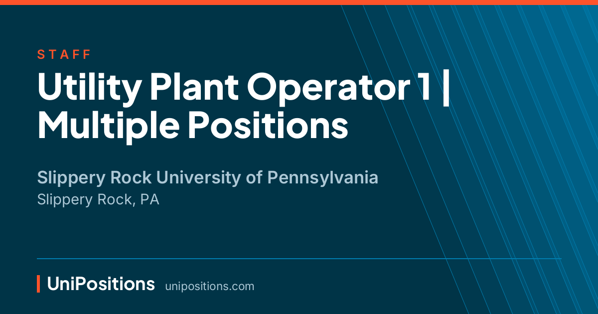 Utility Plant Operator 1 | Multiple Positions at Slippery Rock University of Pennsylvania, Slippery Rock, PA