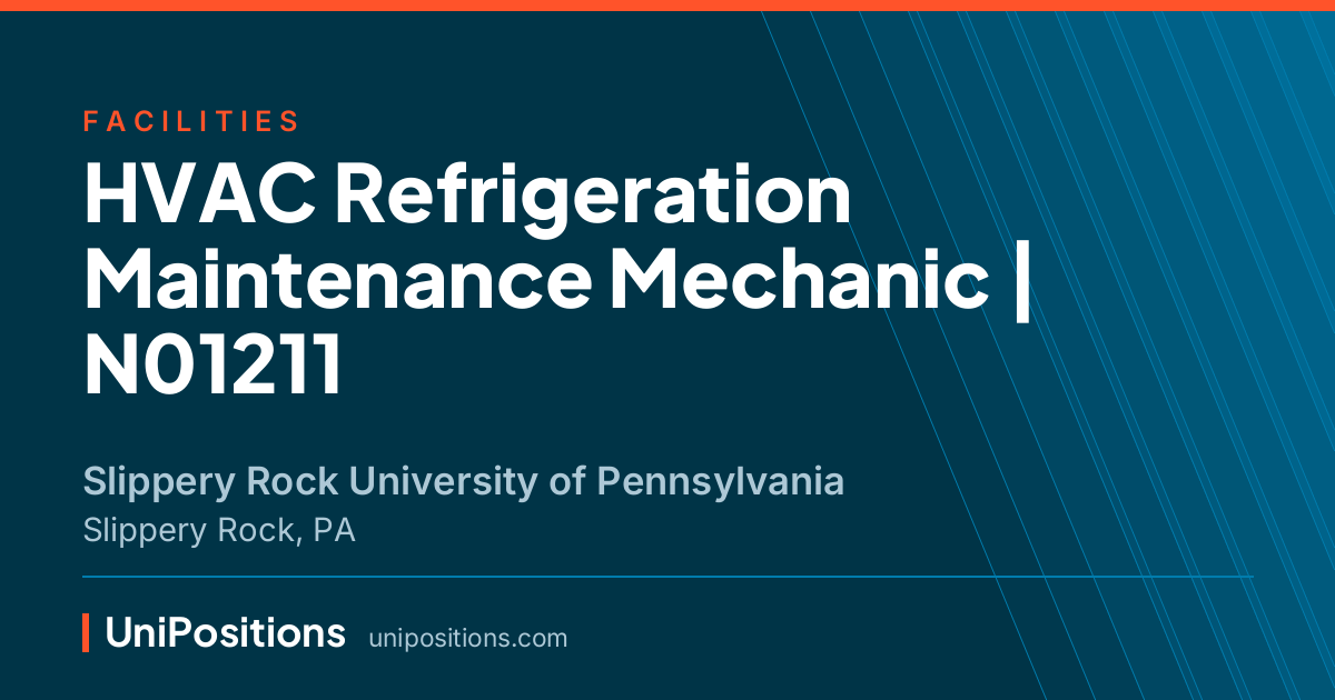 HVAC Refrigeration Maintenance Mechanic | N01211 at Slippery Rock University of Pennsylvania, Slippery Rock, PA