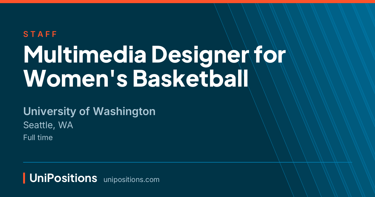 Multimedia Designer for Women's Basketball at University of Washington, Seattle, WA