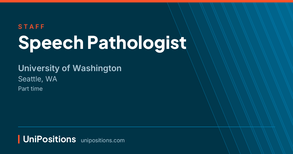 Speech Pathologist at University of Washington, Seattle, WA