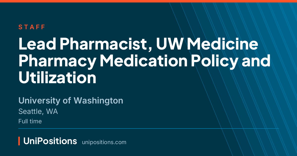 Lead Pharmacist, UW Medicine Pharmacy Medication Policy and Utilization at University of Washington, Seattle, WA