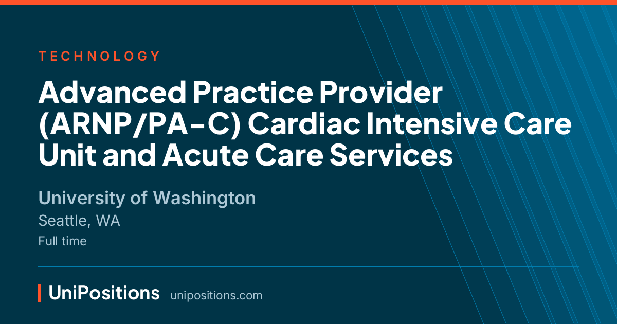 Advanced Practice Provider (ARNP/PA-C) Cardiac Intensive Care Unit and Acute Care Services at University of Washington, Seattle, WA