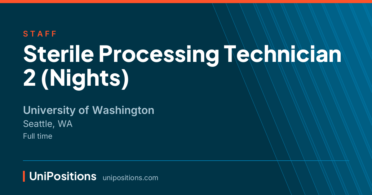 Sterile Processing Technician 2 (Nights) at University of Washington, Seattle, WA