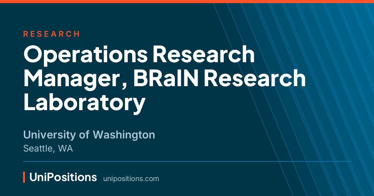 Operations Research Manager, BRaIN Research Laboratory at University of Washington, Seattle, WA