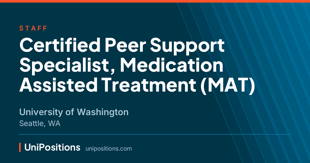 Certified Peer Support Specialist, Medication Assisted Treatment (MAT) at University of Washington, Seattle, WA