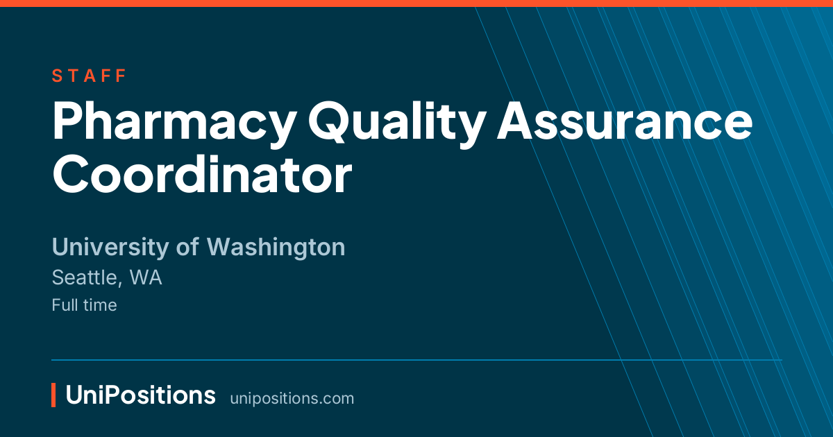 Pharmacy Quality Assurance Coordinator at University of Washington, Seattle, WA