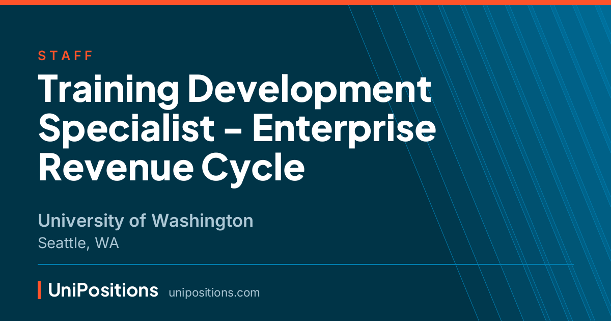 Training Development Specialist - Enterprise Revenue Cycle at University of Washington, Seattle, WA