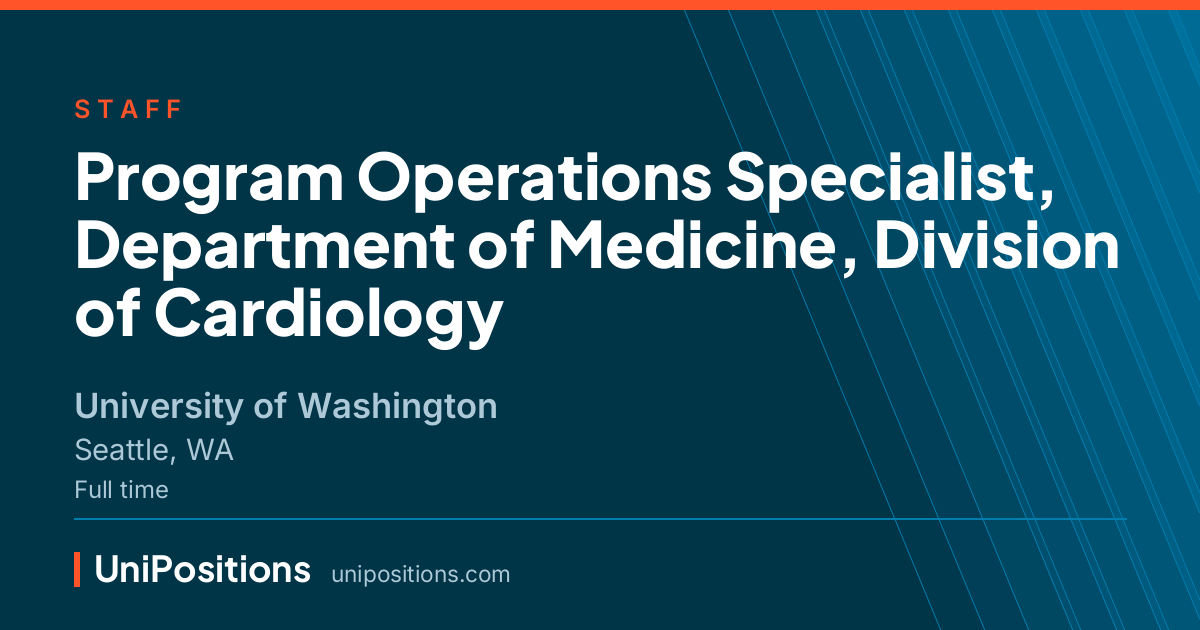 Program Operations Specialist, Department of Medicine, Division of Cardiology at University of Washington, Seattle, WA