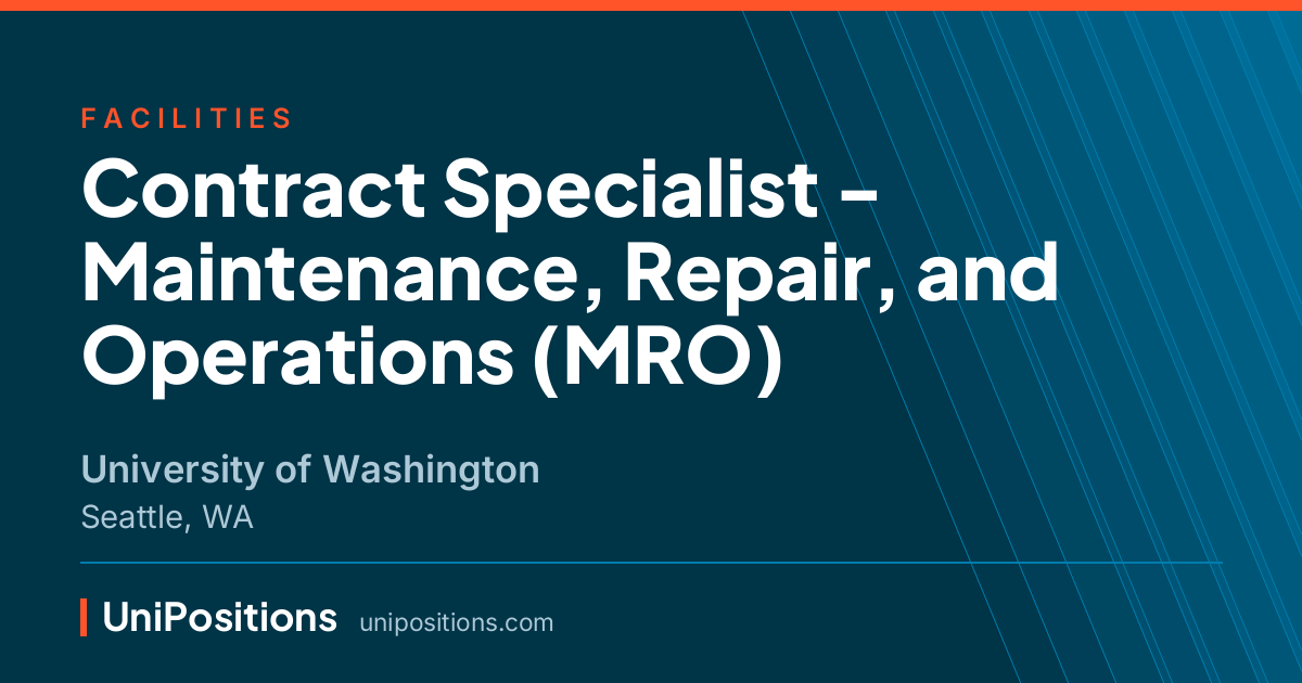 Contract Specialist - Maintenance, Repair, and Operations (MRO) at University of Washington, Seattle, WA