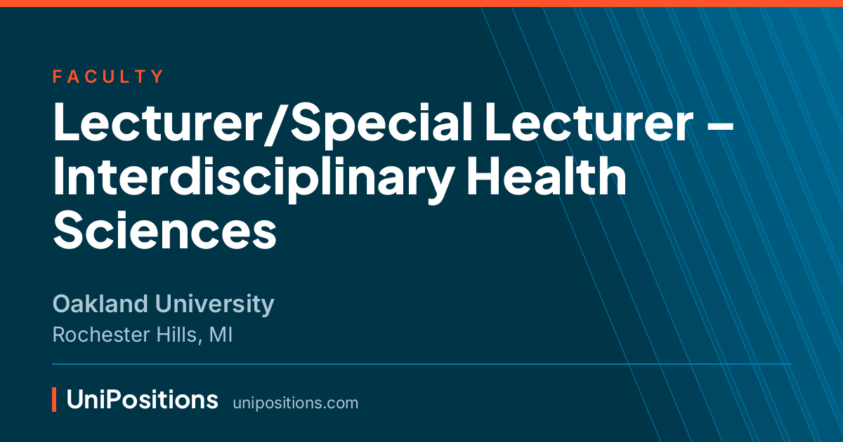 Lecturer/Special Lecturer – Interdisciplinary Health Sciences at Oakland University, Rochester Hills, MI