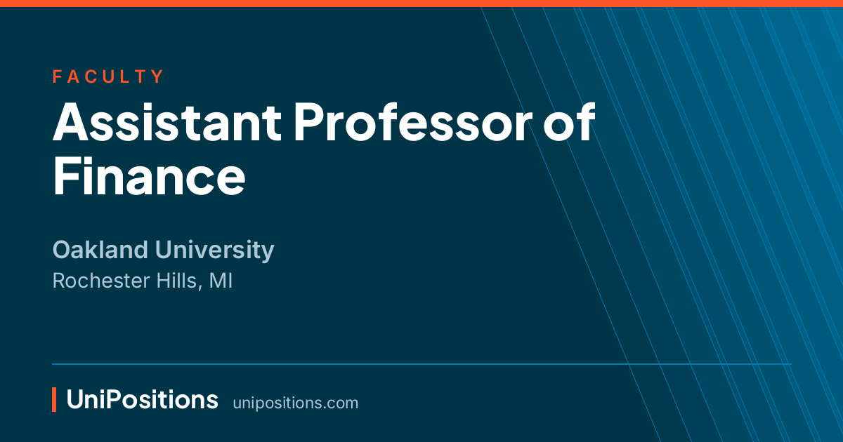 Assistant Professor of Finance at Oakland University, Rochester Hills, MI