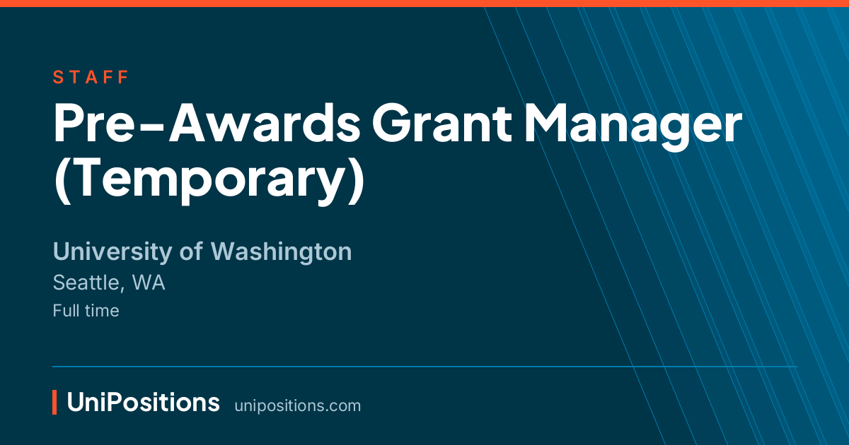 Pre-Awards Grant Manager (Temporary) at University of Washington, Seattle, WA