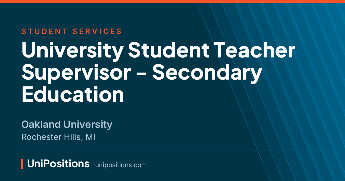 University Student Teacher Supervisor - Secondary Education at Oakland University, Rochester Hills, MI