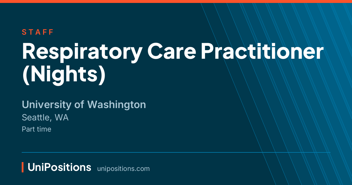 Respiratory Care Practitioner (Nights) at University of Washington, Seattle, WA