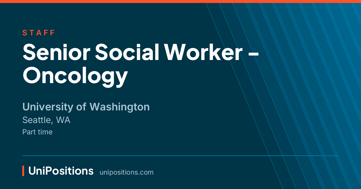 Senior Social Worker - Oncology at University of Washington, Seattle, WA