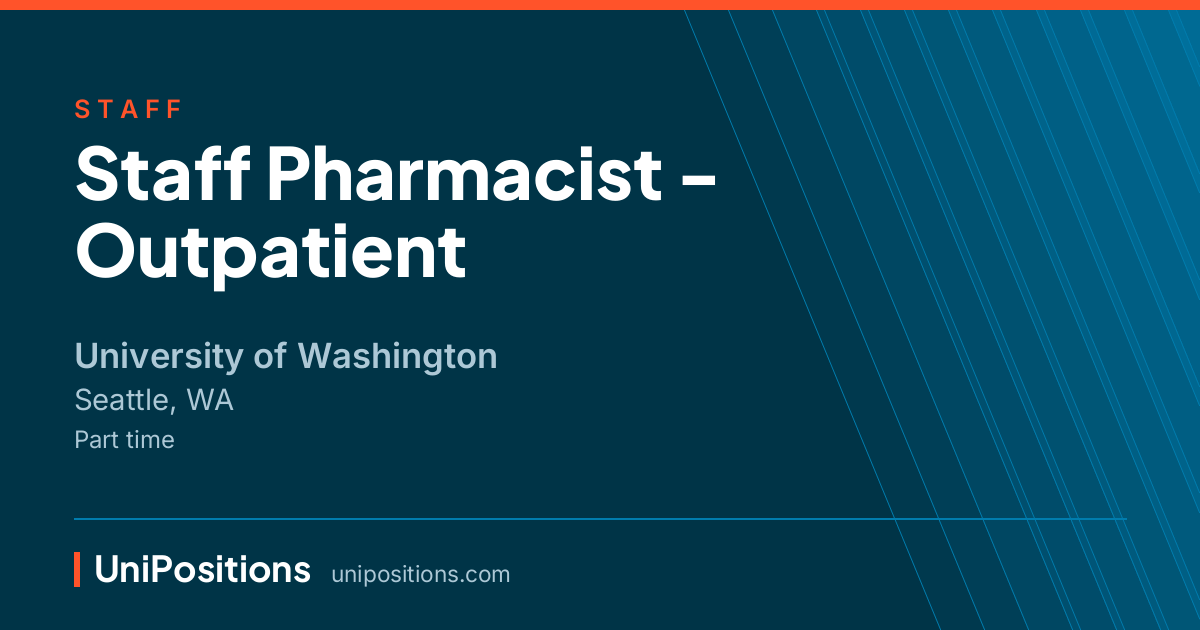 Staff Pharmacist - Outpatient at University of Washington, Seattle, WA