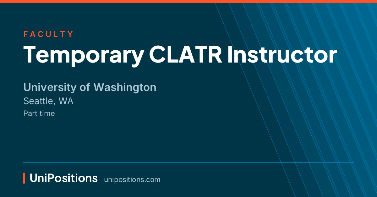 Temporary CLATR Instructor at University of Washington, Seattle, WA