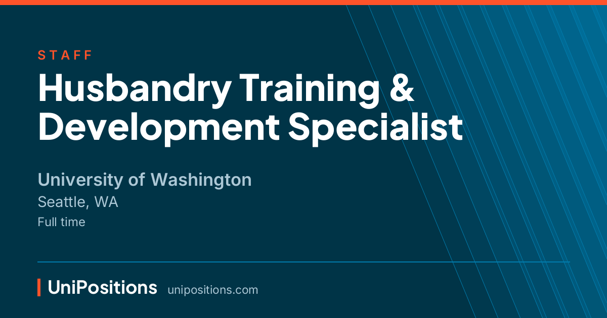 Husbandry Training & Development Specialist at University of Washington, Seattle, WA