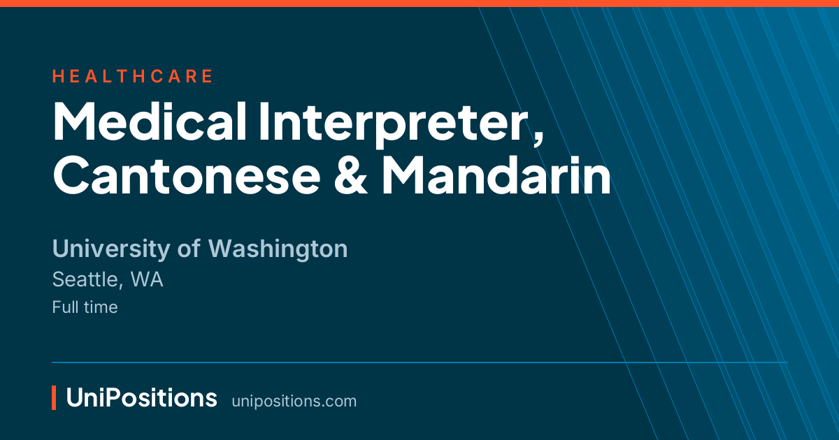 Medical Interpreter, Cantonese & Mandarin at University of Washington, Seattle, WA