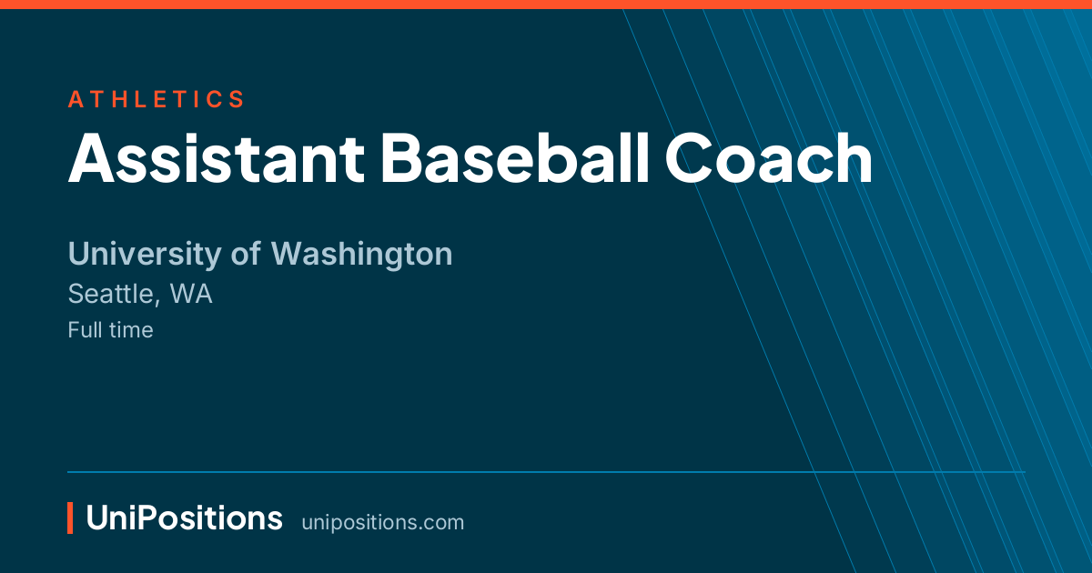 Assistant Baseball Coach at University of Washington, Seattle, WA