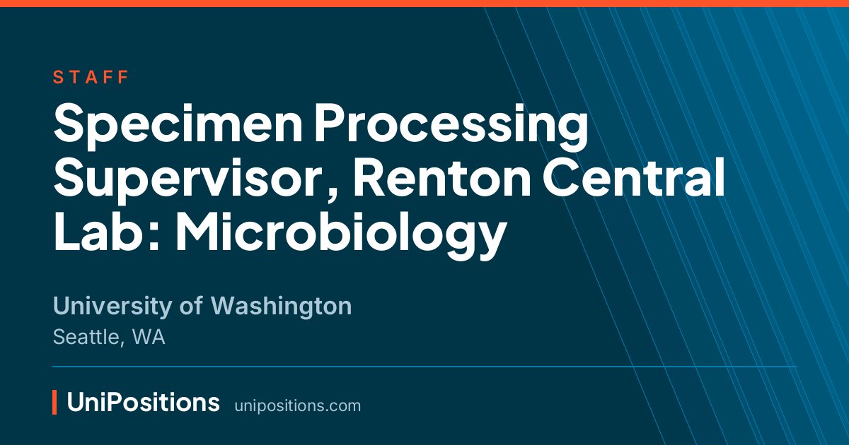 Specimen Processing Supervisor, Renton Central Lab: Microbiology at University of Washington, Seattle, WA