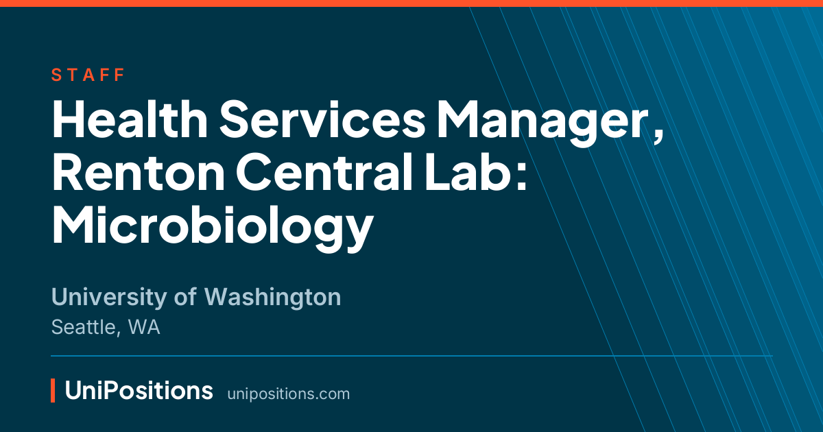 Health Services Manager, Renton Central Lab: Microbiology at University of Washington, Seattle, WA