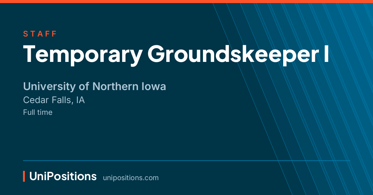 Temporary Groundskeeper I at University of Northern Iowa, Cedar Falls, IA