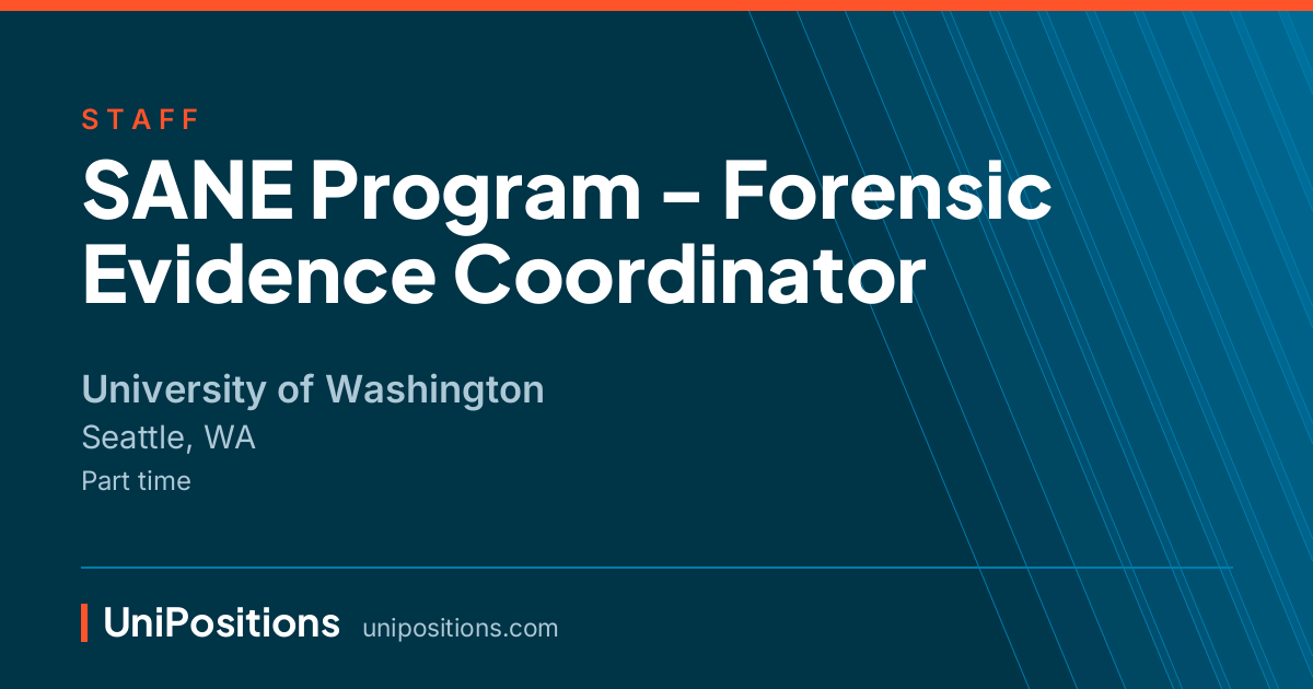 SANE Program - Forensic Evidence Coordinator at University of Washington, Seattle, WA