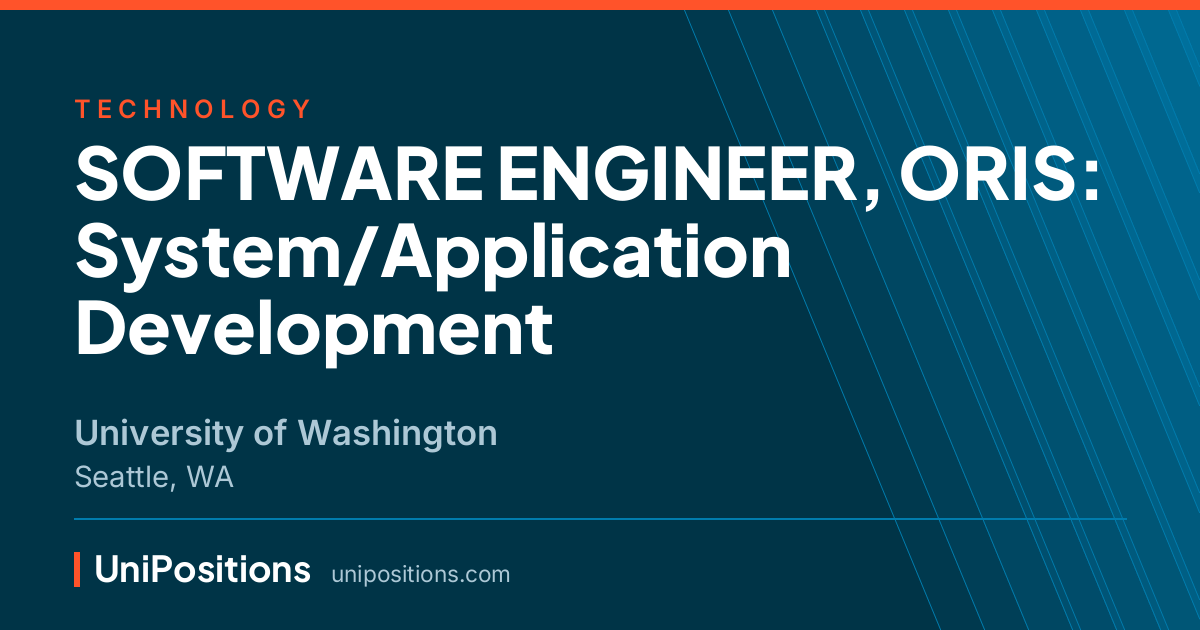 SOFTWARE ENGINEER, ORIS: System/Application Development at University of Washington, Seattle, WA