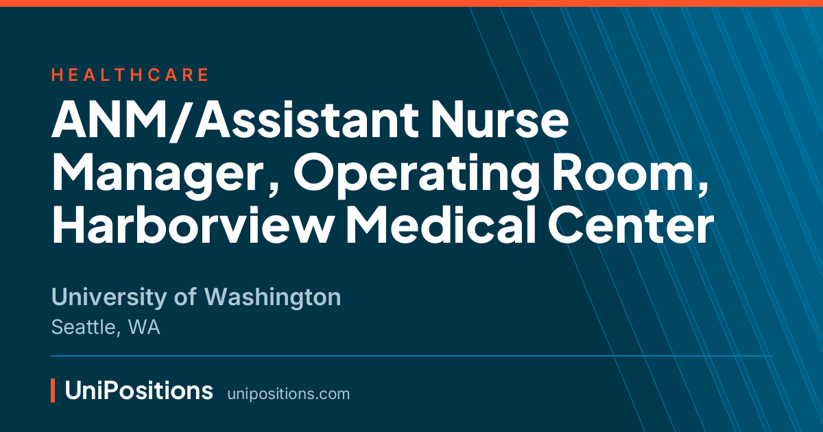 ANM/Assistant Nurse Manager, Operating Room, Harborview Medical Center at University of Washington, Seattle, WA