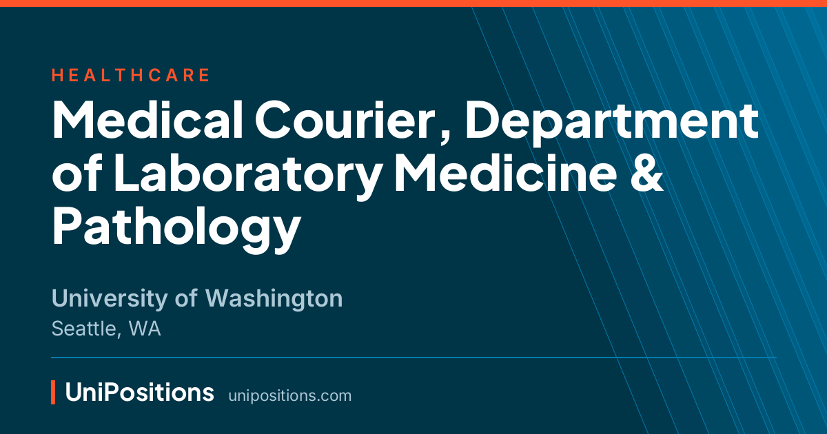 Medical Courier, Department of Laboratory Medicine & Pathology at University of Washington, Seattle, WA