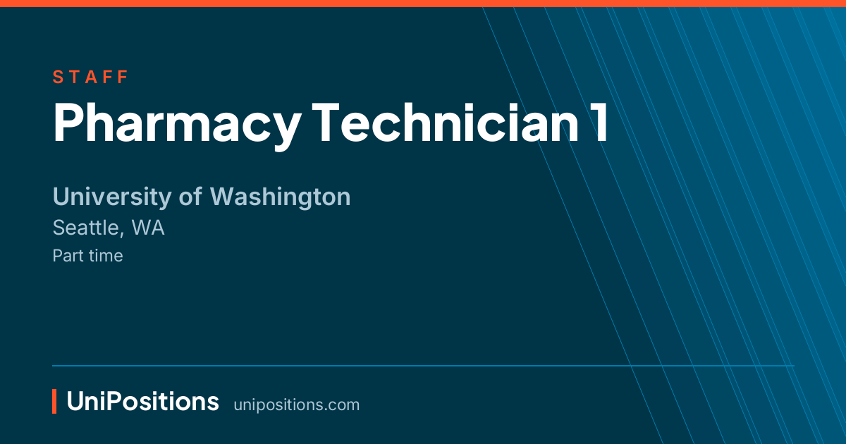 Pharmacy Technician 1 at University of Washington, Seattle, WA