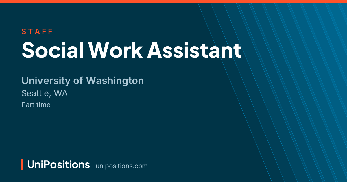 Social Work Assistant at University of Washington, Seattle, WA