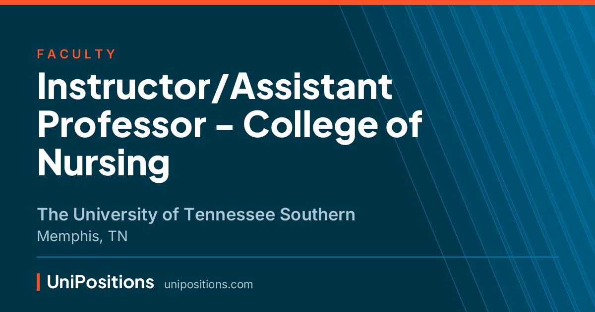 Instructor/Assistant Professor - College of Nursing at The University of Tennessee Southern, Memphis, TN