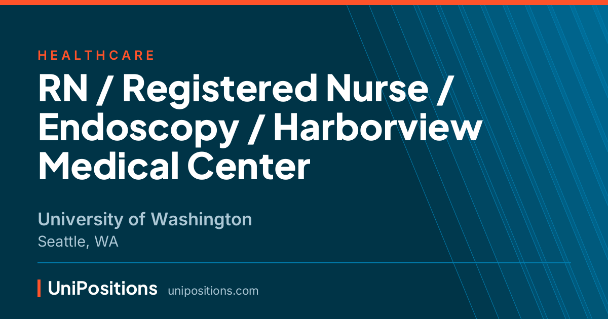 RN / Registered Nurse / Endoscopy / Harborview Medical Center at University of Washington, Seattle, WA