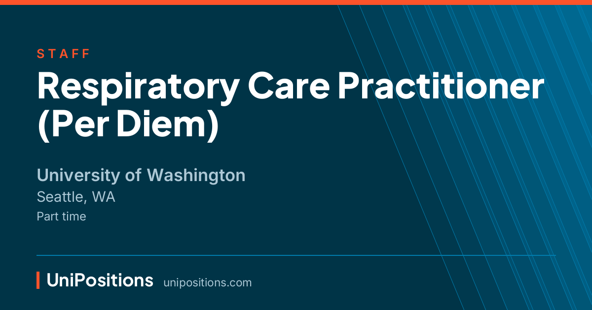 Respiratory Care Practitioner (Per Diem) at University of Washington, Seattle, WA