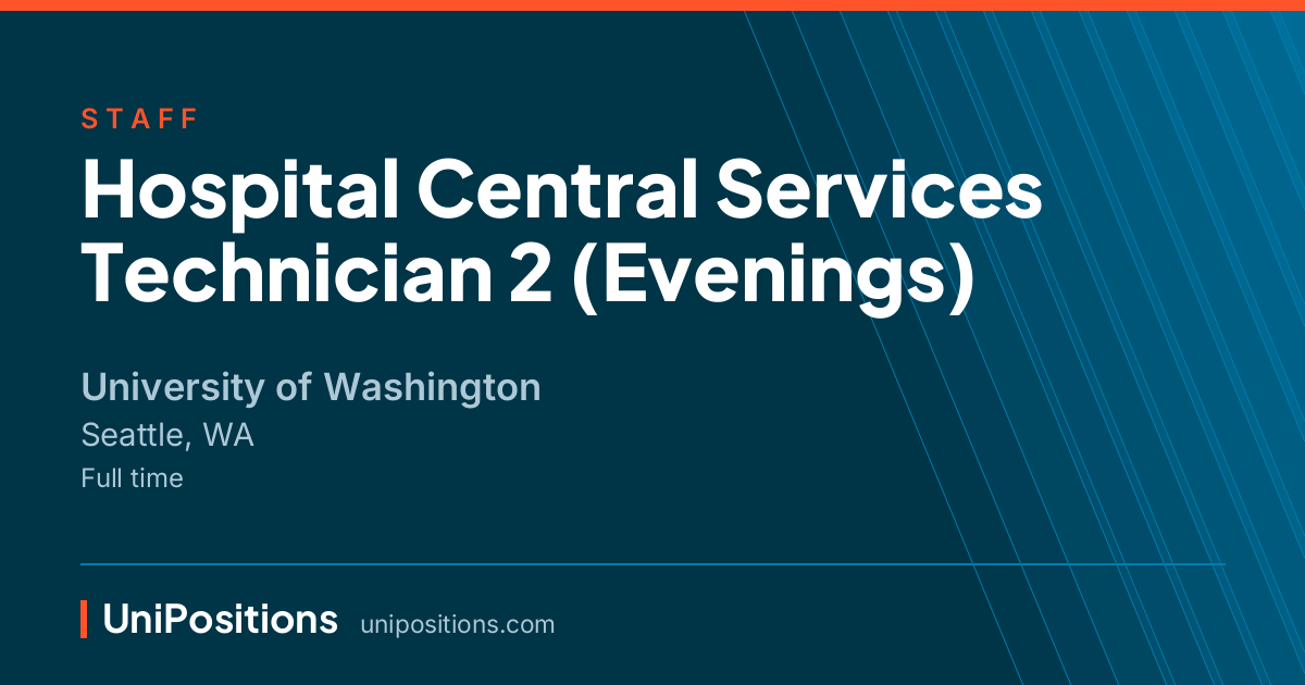 Hospital Central Services Technician 2 (Evenings) at University of Washington, Seattle, WA