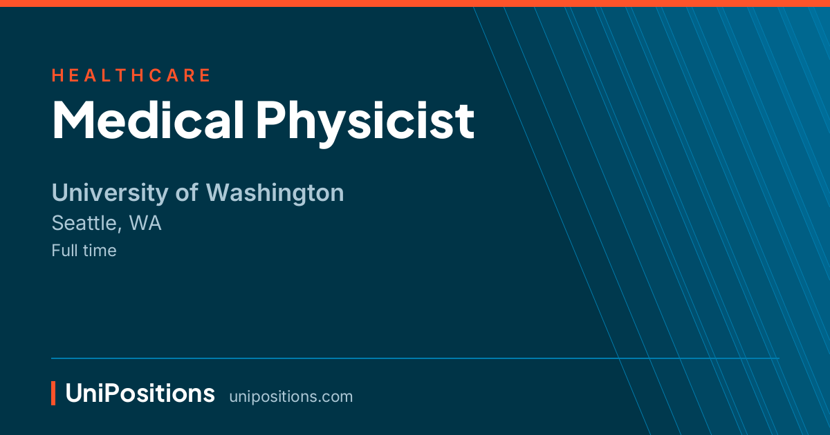 Medical Physicist at University of Washington, Seattle, WA