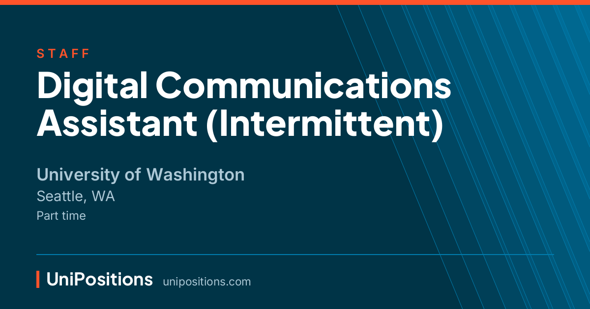 Digital Communications Assistant (Intermittent) at University of Washington, Seattle, WA