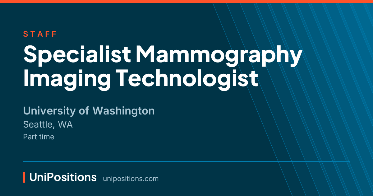 Specialist Mammography Imaging Technologist at University of Washington, Seattle, WA