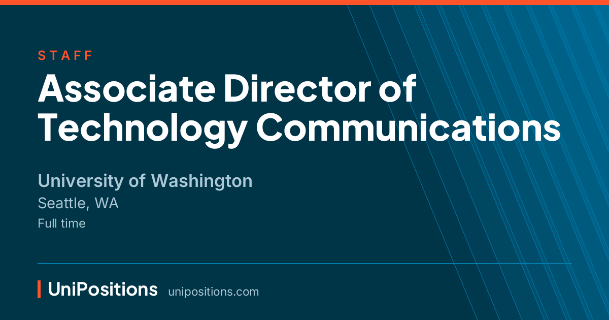 Associate Director of Technology Communications at University of Washington, Seattle, WA
