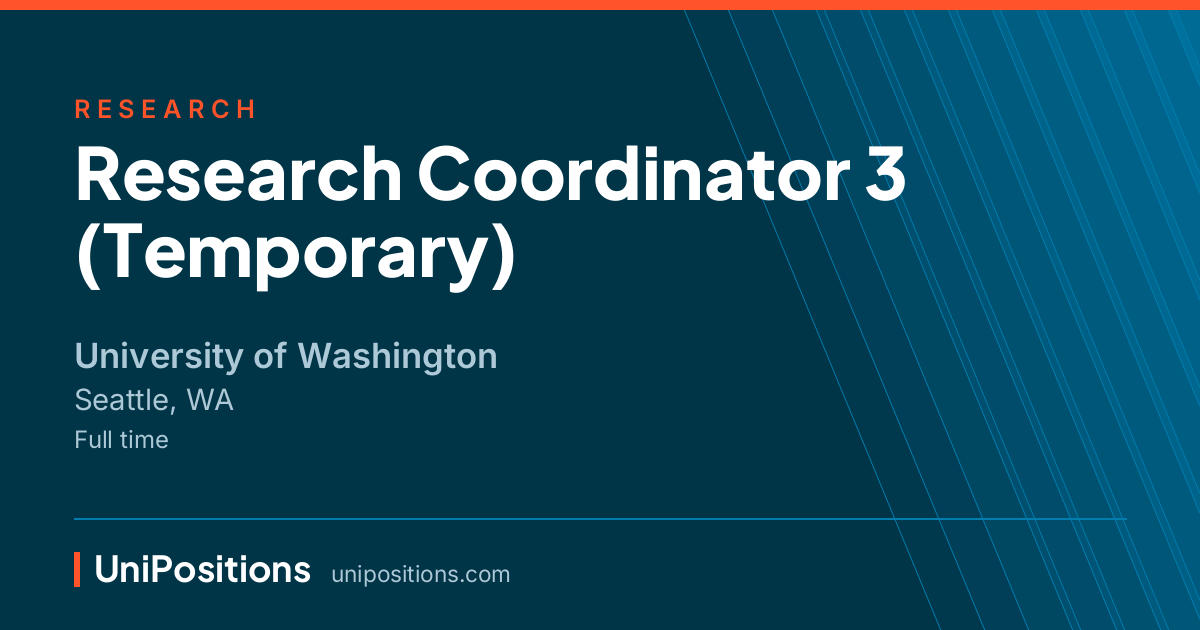 Research Coordinator 3 (Temporary) at University of Washington, Seattle, WA
