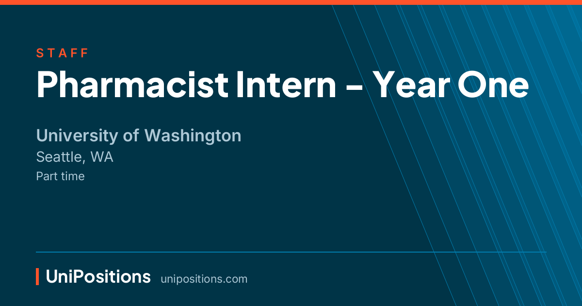 Pharmacist Intern - Year One at University of Washington, Seattle, WA