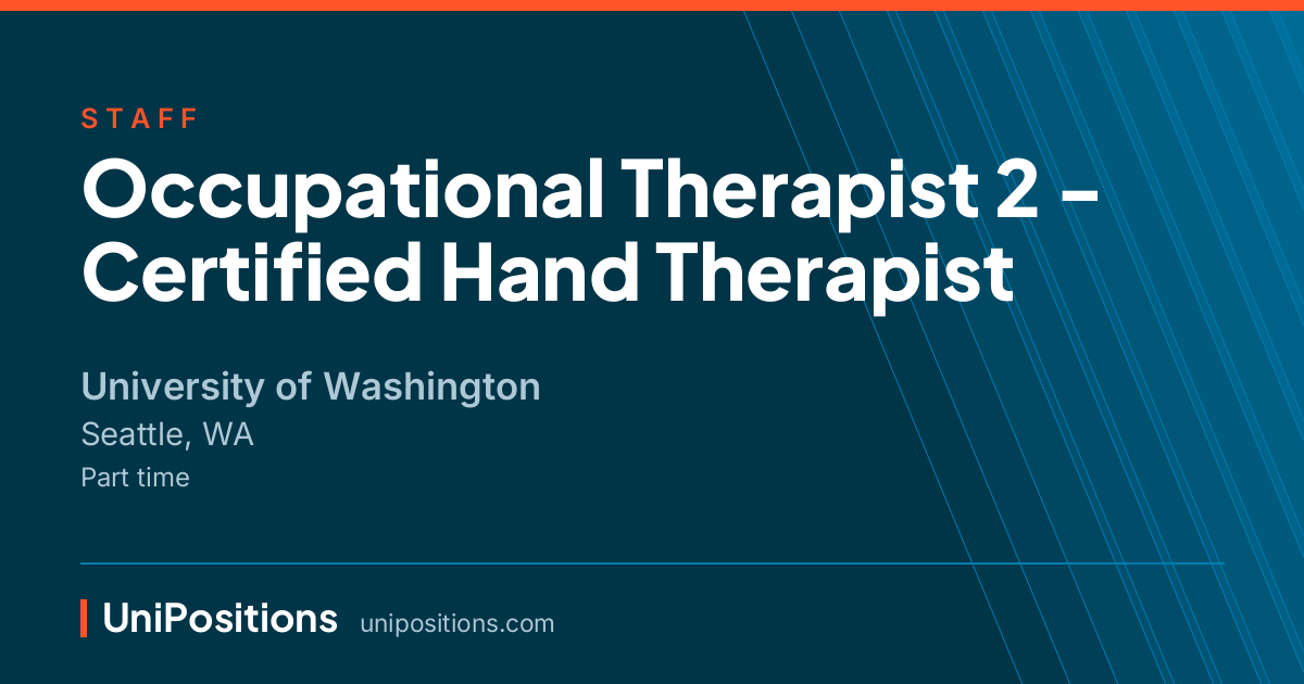 Occupational Therapist 2 - Certified Hand Therapist at University of Washington, Seattle, WA